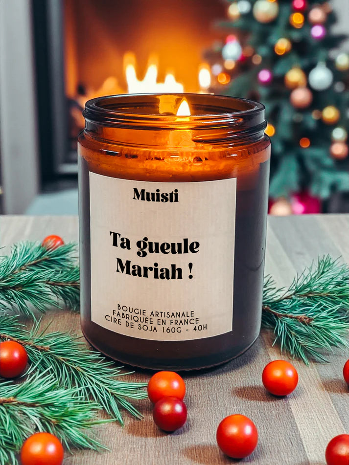 Bougie parfumée - Ta gueule Mariah !