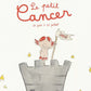 Le Petit Cancer